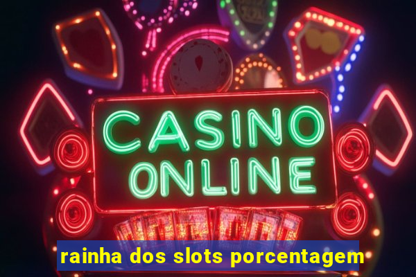 rainha dos slots porcentagem